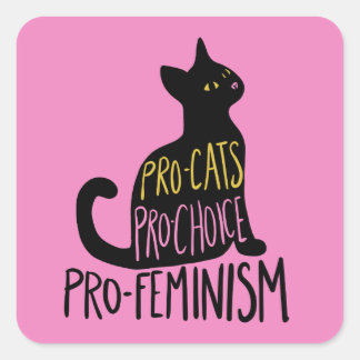 Pro-Katzen pro Wahl Pro-Feminismus schwarze Katze Quadratischer Aufkleber