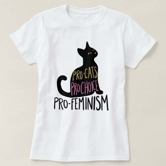 Pro-Katzen pro Wahl Pro-Feminismus schwarze Katze T-Shirt (Design vorne)
