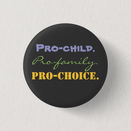 Pro-Kind., Pro-Familie., Pro-WAHL Button (Vorderseite)