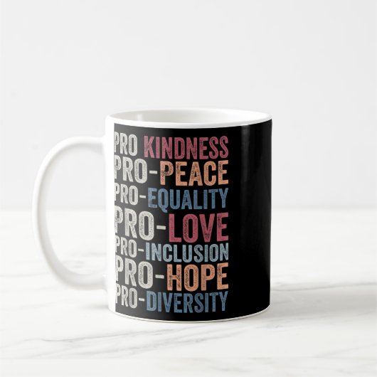 Pro Kindness Pro Peace Equality Liebe Diversity Hu Kaffeetasse (Links)