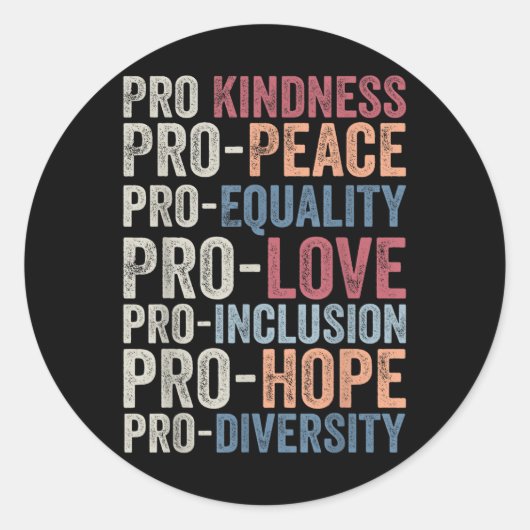 Pro Kindness Pro Peace Equality Liebe Diversity Hu Runder Aufkleber (Vorderseite)