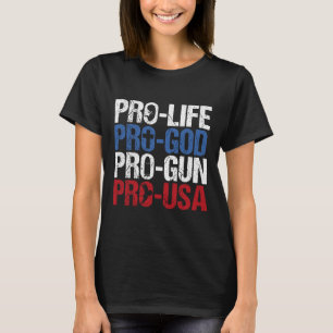 Pro Leben Gott Waffe USA Konservativ Republikanisc T-Shirt