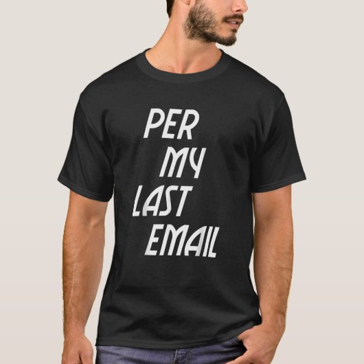 Pro letzter E-Mail-Arbeit von Zuhause Cooler Büro  T-Shirt (Vorderseite)