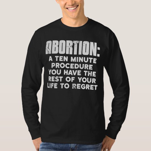 Pro Life Abortion 10 Minuten Verfahren Erholung T-Shirt (Vorderseite)
