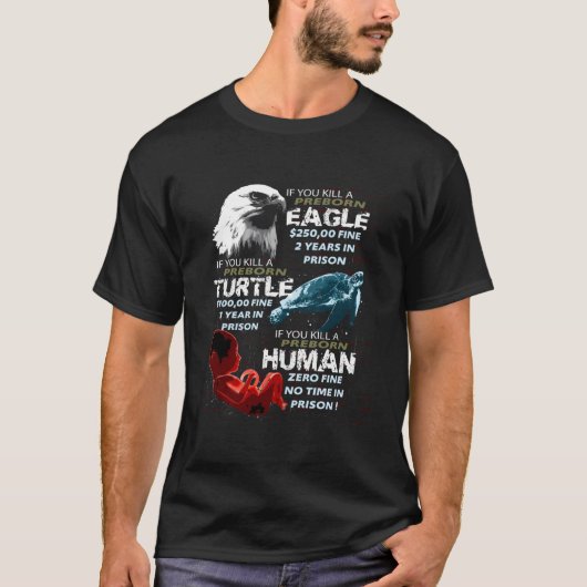 Pro-Life Anti-Abortion Adlerschildkröte Hu T-Shirt (Vorderseite)