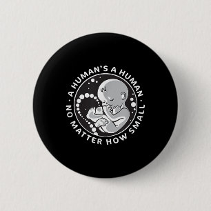 Pro-Life Anti-Abtreibung T Shirt No how Small Wome Button