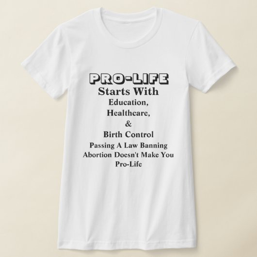 PRO-LIFE beginnt mit Bildung, Gesundheitswesen &.. T-Shirt (Ablage )
