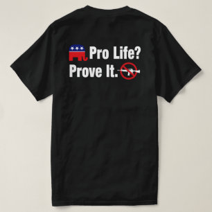 Pro Life? Beweise es - Verbot von Angriffswaffen - T-Shirt
