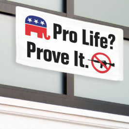 Pro Life? Beweisen Sie dies - Verbieten Sie Angrif Banner