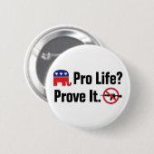 Pro Life? Beweisen Sie dies - Verbieten Sie Angrif Button (Vorne & Hinten)