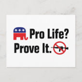 Pro Life? Beweisen Sie dies - Verbieten Sie Angrif Postkarte (Vorderseite)