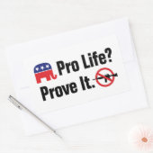 Pro Life? Beweisen Sie dies - Verbieten Sie Angrif Rechteckiger Aufkleber (Umschlag)
