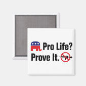Pro Life? Beweisen Sie es - Verbieten Sie Angriffs Magnet (Vorderseite/Rückseite)