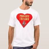 PRO LIFE CRUSADER T-Shirt (Vorderseite)