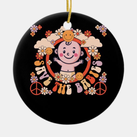 Pro Life Hippie Rette die Babies Pro Life Generati Keramik Ornament (Vorne)