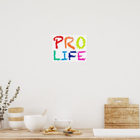 "PRO LIFE" (IN RAINBOW CRAYONS) POSTER (Küche)