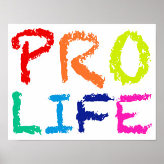 "PRO LIFE" (IN RAINBOW CRAYONS) POSTER