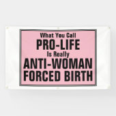 Pro-Life ist eine weibliche Zwangsgeburt Banner (Horizontal)