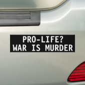 PRO-LIFE? KRIEG IST MURDER AUTOAUFKLEBER (Auf Auto)