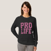 PRO LIFE Ladys T - Shirt (Vorne ganz)