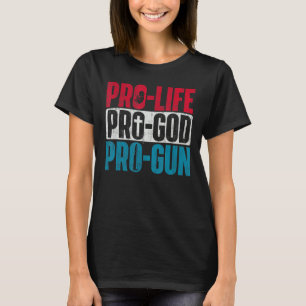 Pro Life Pro God Pro Gun Unborn Anti Abortus Sup T-Shirt