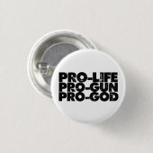Pro-life Pro-gun Pro-god Button (Vorne & Hinten)