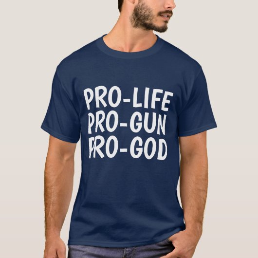 PRO-LIFE PRO-GUN PRO-GOD-T - Shirt (Vorderseite)