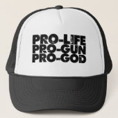 Pro-life Pro-gun Pro-god Truckerkappe (Vorderseite)