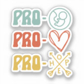 Pro-Life Pro-Liebe Pro-Hope Vintag Aufkleber (Vorderseite)