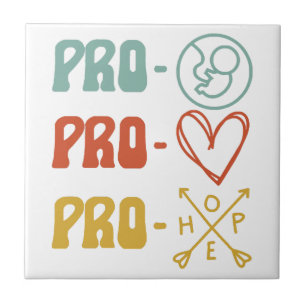 Pro-Life Pro-Liebe Pro-Hope Vintag Fliese