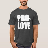 PRO-LOVE T-Shirt (Vorderseite)