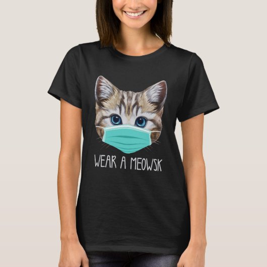 Pro maske Cat Quarantine Kitty Wear a Meowsk Face T-Shirt (Vorderseite)