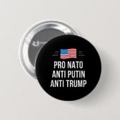 Pro Nato - Anti Putin - Anti Trump - , Klein Button (Vorne & Hinten)