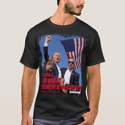Pro Präsident Trump hat sich nie ergeben! 2024 T-Shirt (Vorderseite)