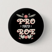 pro roe 1973 | Frauenrechte roe v wap button (Vorderseite)