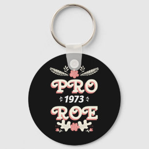 pro roe 1973 Frauenrechte roe / wave Schlüsselan Schlüsselanhänger