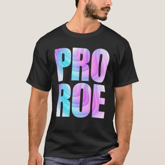 Pro Roe 1973 Gefärbte Krawatte T-Shirt (Vorderseite)