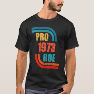 Pro Roe 1973 gestört T-Shirt