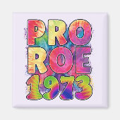 Pro Roe 1973 Magnet (Vorne)