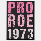 Pro Roe 1973 Magnet (Vorderseite)