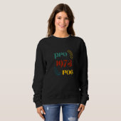 Pro Roe 1973 Pro Wahl Frauenrechte Sweatshirt (Vorne ganz)