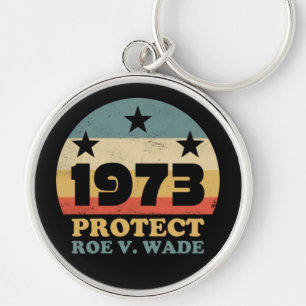 Pro Roe 1973 Protect Roe v Wade Schlüsselanhänger