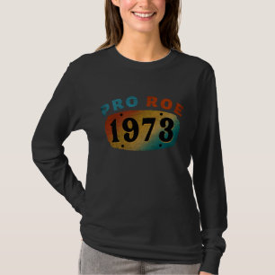 PRO ROE 1973 T - Shirt