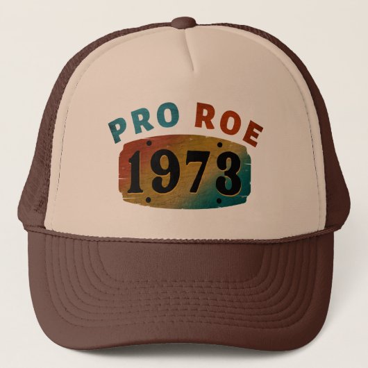 PRO ROE 1973 TRUCKERKAPPE (Vorderseite)