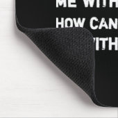 Pro roe choice femisim Wenn du nicht trauen kannst Mousepad (Ecke)