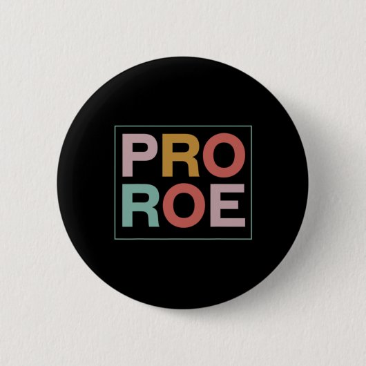 Pro Roe Pro Choice Feminist Button (Vorderseite)