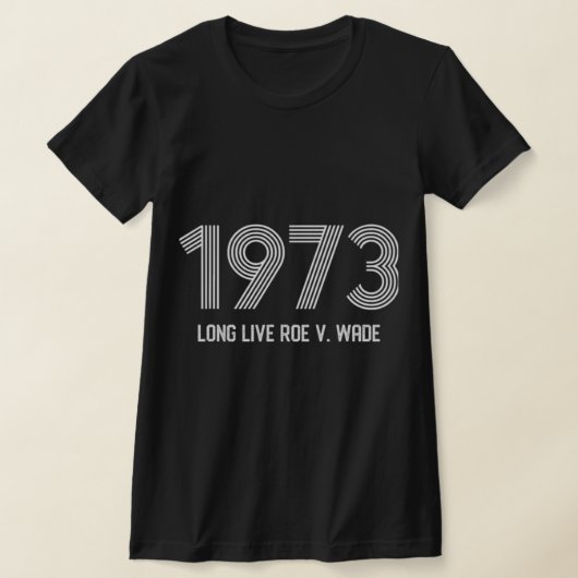 Pro Roe Pro Choice Protest Abortion Ban T-Shirt (Ablage )