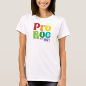 Pro Roe Pro Choice Shirt (Vorderseite)