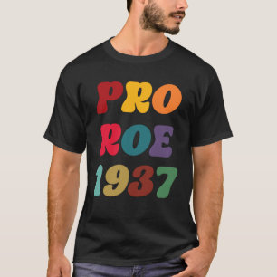 Pro Roe Reproduktionsrechte Pro Wahl Roe 1973 T-Shirt