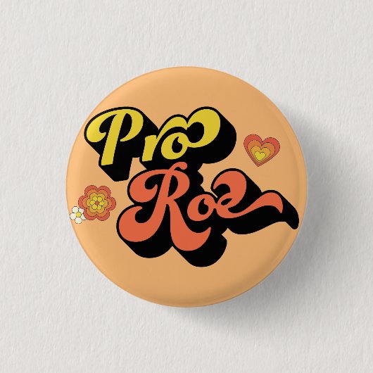 Pro Roe Retro Button (Vorderseite)